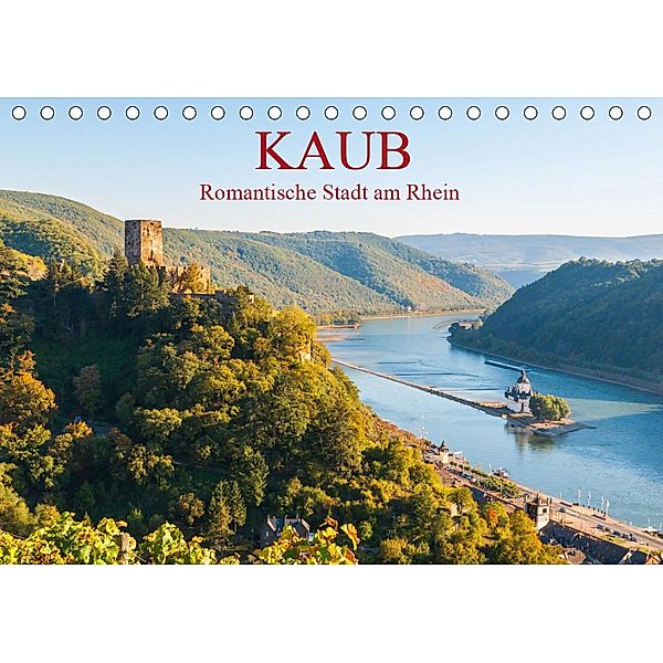 Kaub - Romantische Stadt am Rhein (Tischkalender 2021 DIN A5 quer), Erhard Hess
