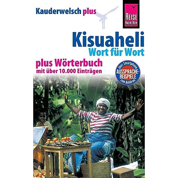 Kauderwelsch / 10+ / Reise Know-How Sprachführer Kisuaheli - Wort für Wort plus Wörterbuch (Für Tansania, Kenia und Uganda), Christoph Friedrich