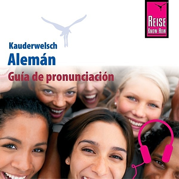 Kauderwelsch - Kauderwelsch Guía de pronunciación Alemán - palabra por palabra, Catherine Raisin