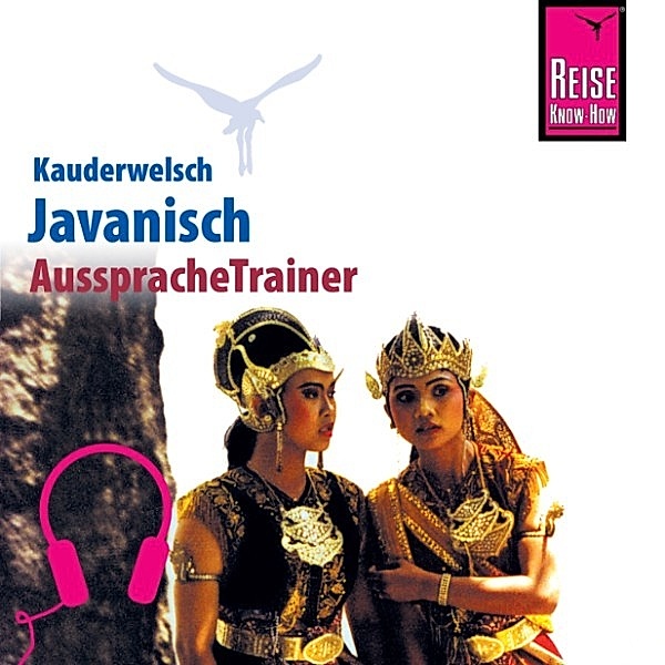 Kauderwelsch - Reise Know-How Kauderwelsch AusspracheTrainer Javanisch, Bettina David