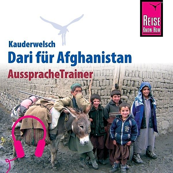 Kauderwelsch - Reise Know-How Kauderwelsch AusspracheTrainer Dari für Afghanistan, Florian Broschk