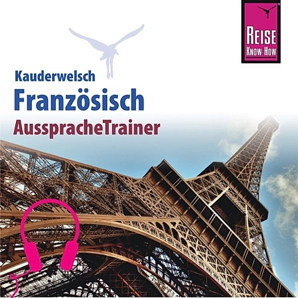 Kauderwelsch - Reise Know-How Kauderwelsch AusspracheTrainer Französisch, Gabriele Kalmbach