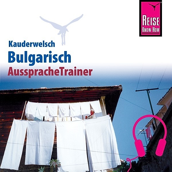 Kauderwelsch - Reise Know-How Kauderwelsch AusspracheTrainer Bulgarisch, Elena Engelbrecht