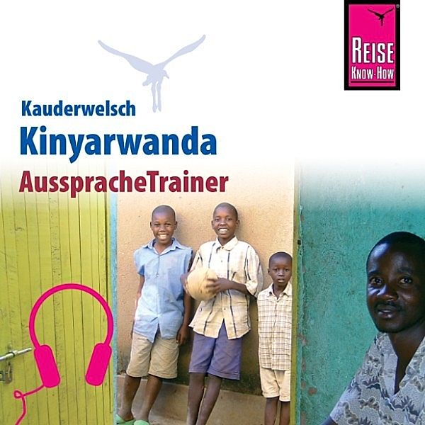 Kauderwelsch - Reise Know-How Kauderwelsch AusspracheTrainer Kinyarwanda, Karel Dekempe