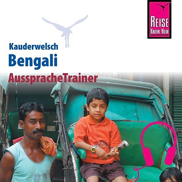 Kauderwelsch - Reise Know-How Kauderwelsch AusspracheTrainer Bengali, Rainer Krack