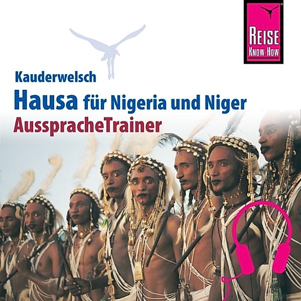 Kauderwelsch - Reise Know-How Kauderwelsch AusspracheTrainer Hausa für Nigeria/Niger, Hannelore Vögele