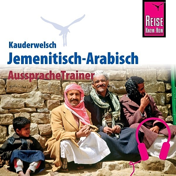Kauderwelsch - Reise Know-How Kauderwelsch AusspracheTrainer Jemenitisch, Heiner Walther