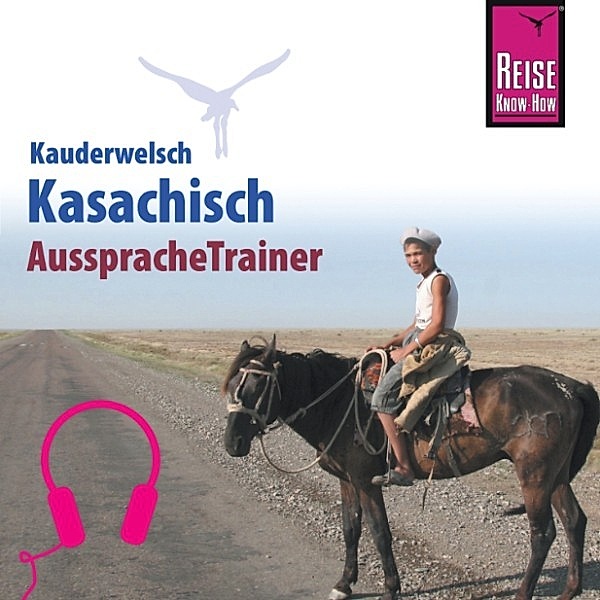 Kauderwelsch - Reise Know-How Kauderwelsch AusspracheTrainer Kasachisch, Thomas Höhmann