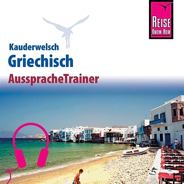 Kauderwelsch - Reise Know-How Kauderwelsch AusspracheTrainer Griechisch, Karin Spitzing