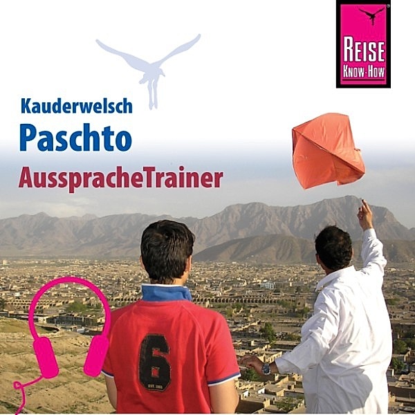 Kauderwelsch - Reise Know-How Kauderwelsch AusspracheTrainer Paschto für Afghanistan, Erhard Bauer