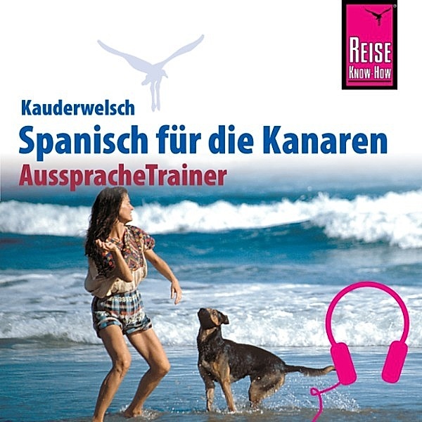 Kauderwelsch - Reise Know-How Kauderwelsch AusspracheTrainer Spanisch für die Kanaren, Dieter Schulze, Izabella Gawin
