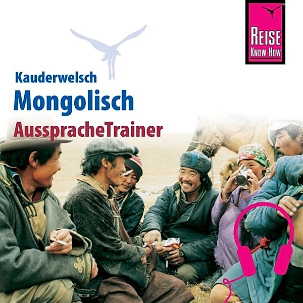 Kauderwelsch - Reise Know-How Kauderwelsch AusspracheTrainer Mongolisch, Arno Günther