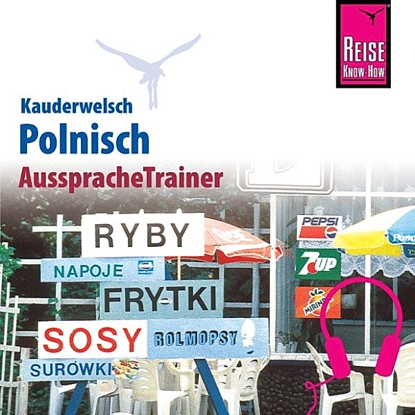 Kauderwelsch - Reise Know-How Kauderwelsch AusspracheTrainer Polnisch, Bob Ordish