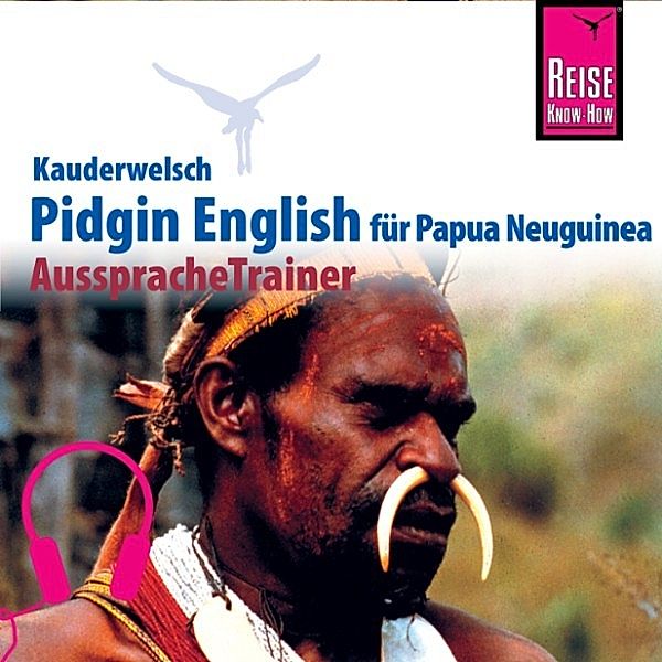 Kauderwelsch - Reise Know-How Kauderwelsch AusspracheTrainer Pidgin English für Papua Neuguinea, Albrecht G. Schaefer