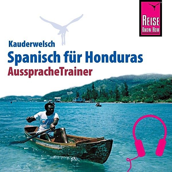 Kauderwelsch - Reise Know-How Kauderwelsch AusspracheTrainer Spanisch für Honduras, Veronika Schmidt