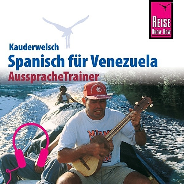 Kauderwelsch - Reise Know-How Kauderwelsch AusspracheTrainer Spanisch für Venezuela, Diethelm Kaiser, Olivia Gordones