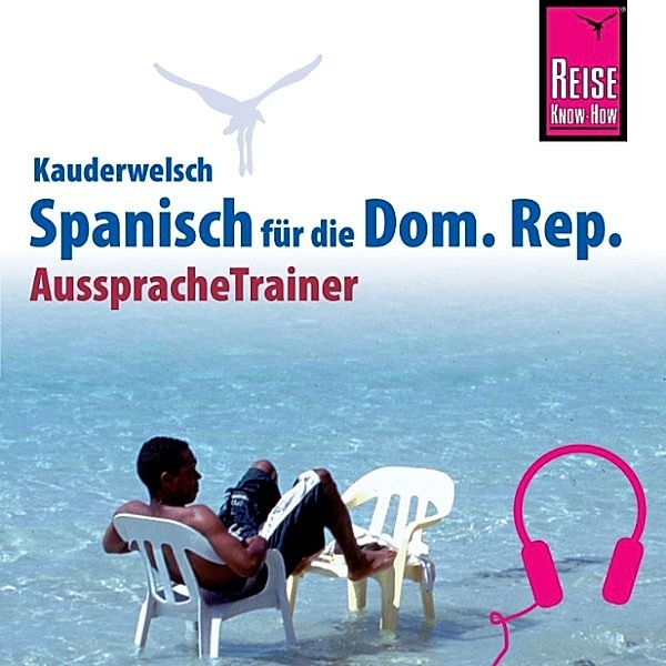 Kauderwelsch - Reise Know-How Kauderwelsch AusspracheTrainer Spanisch für die Dominikanische Republik, Hans-Jürgen Fründt