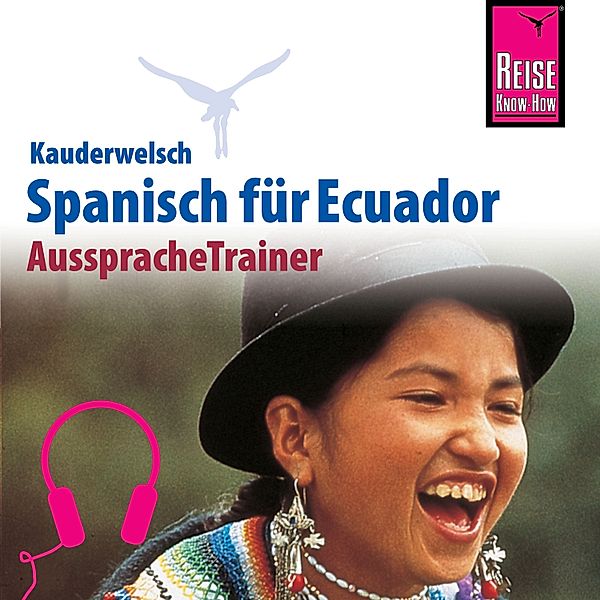 Kauderwelsch - Reise Know-How Kauderwelsch AusspracheTrainer Spanisch für Ecuador, Wolfgang Falkenberg