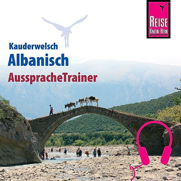 Kauderwelsch - Reise Know-How Kauderwelsch AusspracheTrainer Albanisch, Axel Jaenicke, Christiane Jaenicke