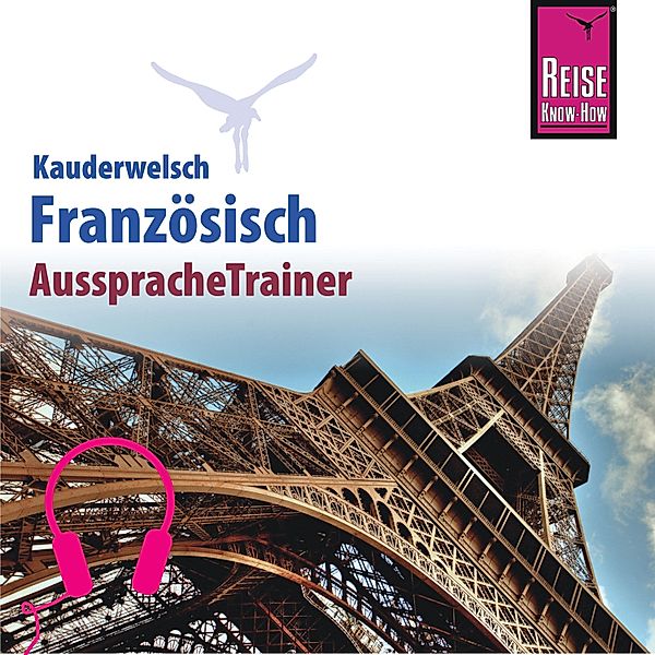 Kauderwelsch - Reise Know-How Kauderwelsch AusspracheTrainer Französisch, Gabriele Kalmbach