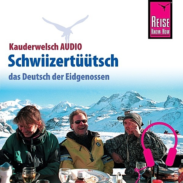 Kauderwelsch - Reise Know-How Kauderwelsch AUDIO Schwiizertüütsch, Isabelle Imhof