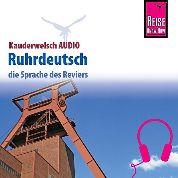 Kauderwelsch - Reise Know-How Kauderwelsch AUDIO Ruhrdeutsch, Karl-Heinz Henrich