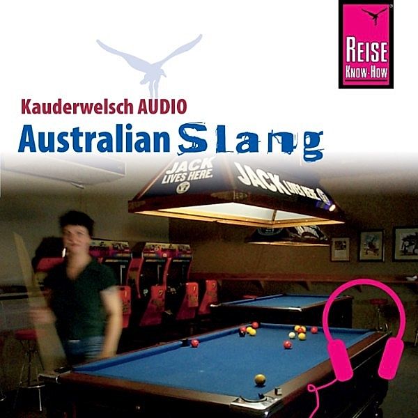 Kauderwelsch - Reise Know-How Kauderwelsch AUDIO Australian Slang, Elfi H. M. Gilissen