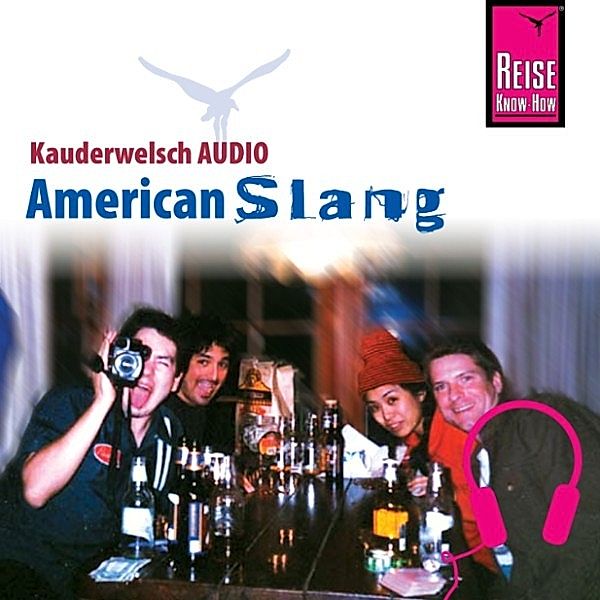 Kauderwelsch - Reise Know-How Kauderwelsch AUDIO American Slang, Anette Linnemann, Renate Georgi-Wask