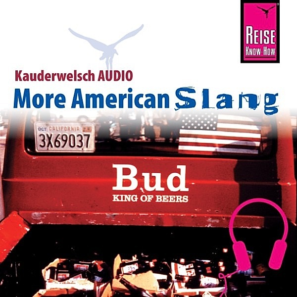 Kauderwelsch - Reise Know-How Kauderwelsch AUDIO More American Slang, Roland Hanewald