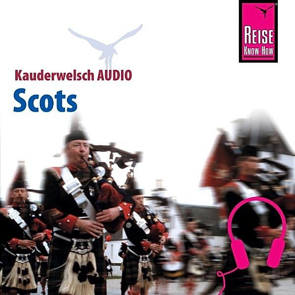 Kauderwelsch - Reise Know-How Kauderwelsch AUDIO Scots, Manfred Malzahn