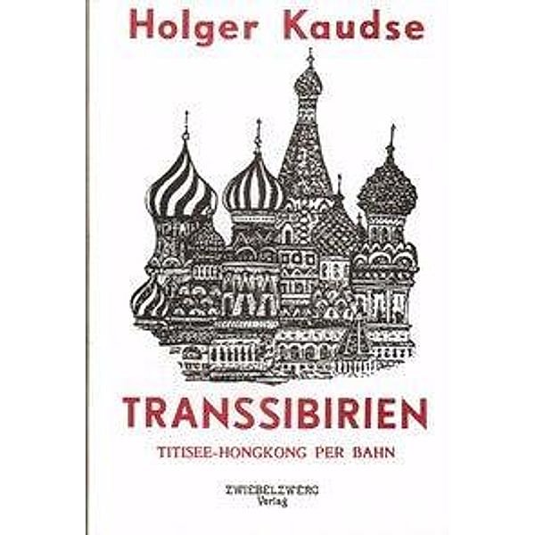 Kaudse, H: Transsibirien, Holger Kaudse