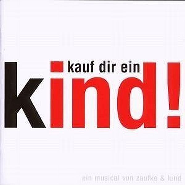 Kauf Dir Ein Kind!-Das Musical, Original Berlin Cast