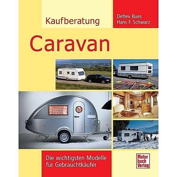 Kaufberatung Caravan, Claus-Detlev Bues, Hans F. Schwarz