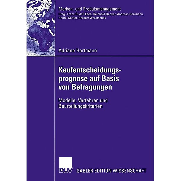 Kaufentscheidungsprognose auf Basis von Befragungen / Marken- und Produktmanagement, Adriane Hartmann