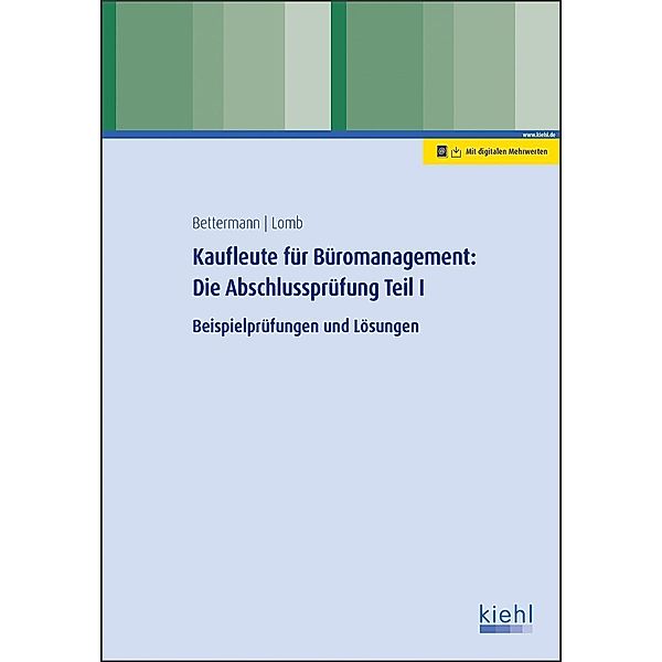 Kaufleute für Büromanagement: Die Abschlussprüfung Teil I, Verena Bettermann, Ute Lomb