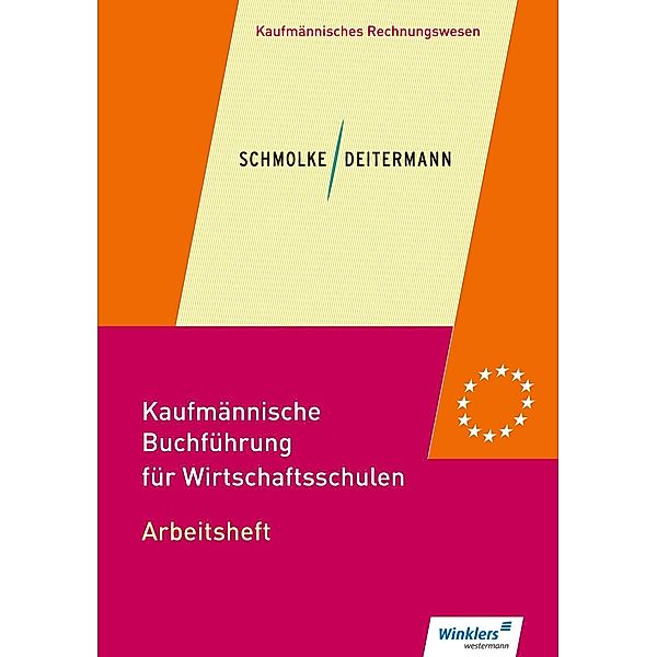 Kaufmännische Buchführung für Wirtschaftsschulen: Arbeitsheft, Susanne Stobbe, Manfred Deitermann, Björn Flader