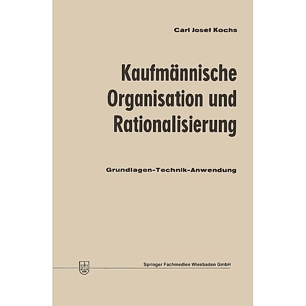 Kaufmännische Organisation und Rationalisierung, Carl Josef Kochs