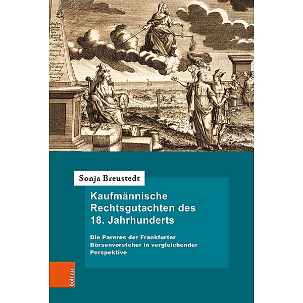Kaufmännische Rechtsgutachten des 18. Jahrhunderts, Sonja Breustedt