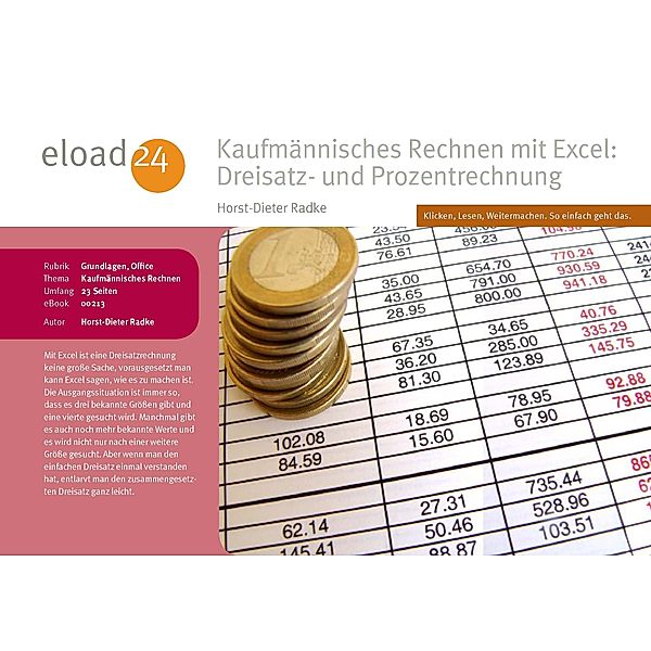 Kaufmännisches Rechnen mit Excel: Dreisatz- und Prozentrechnung, Horst-Dieter Radke