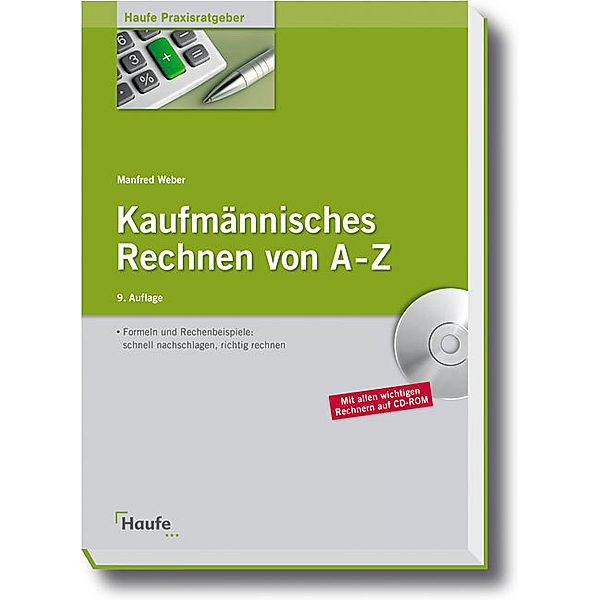 Kaufmännisches Rechnen von A-Z, m. CD-ROM, Manfred Weber