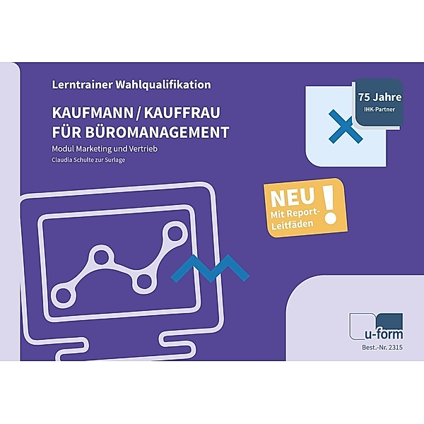 Kaufmann/-frau für Büromanagement - Lerntrainer Wahlqualifikation - Modul Marketing und Vertrieb, Claudia Schulte zur Surlage