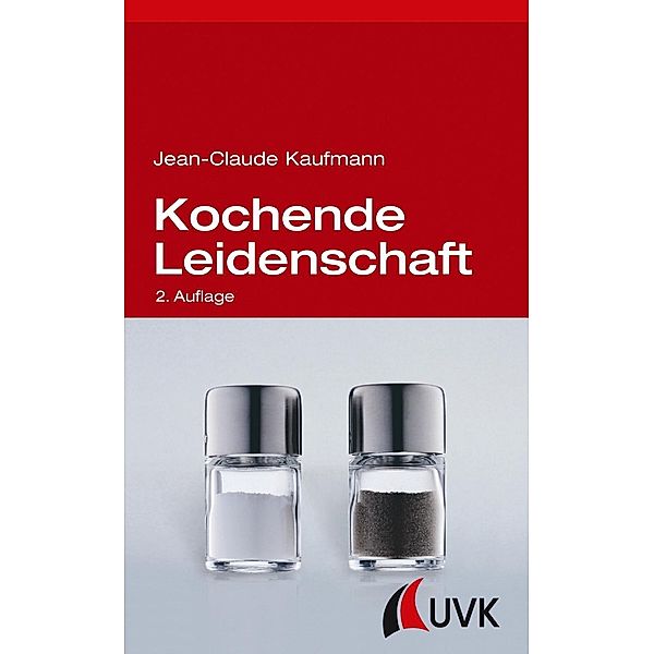 Kaufmann, J: Kochende Leidenschaft, Jean-Claude Kaufmann