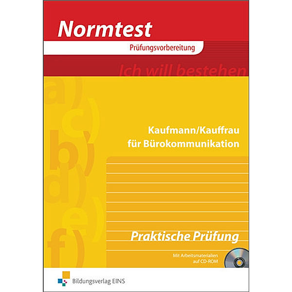 Kaufmann/Kauffrau für Bürokommunikation, Vorbereitung auf die Praktische/Mündliche Prüfung, m. CD-ROM, Margit Goldbach, Gerd Hesse, Hans Schlotthauer