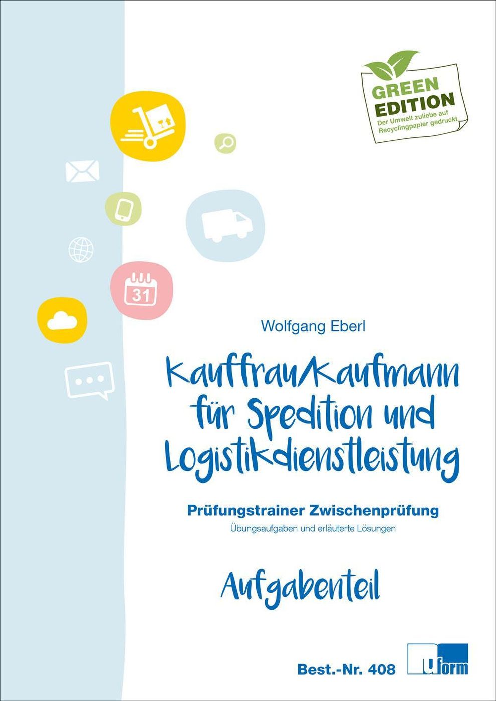 Kaufmann Kauffrau für Spedition und Logistikdienstleistung, Prüfungstrainer  Zwischenprüfung, 2 Bde. | Weltbild.ch