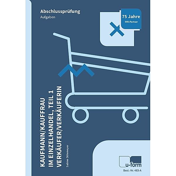 Kaufmann/Kauffrau im Einzelhandel Teil 1 und Verkäufer/Verkäuferin, Sabine Dölemeyer