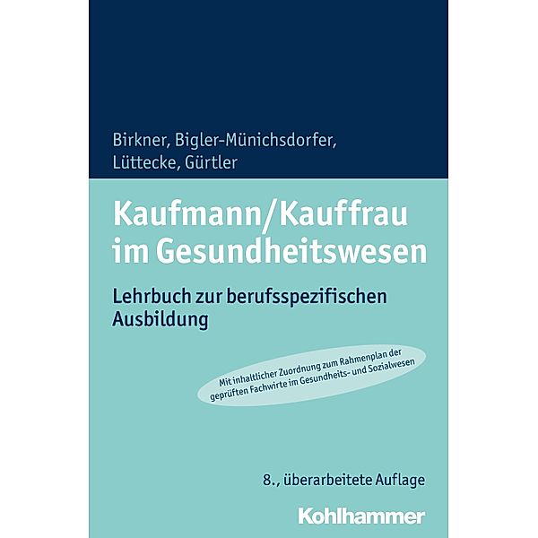 Kaufmann/Kauffrau im Gesundheitswesen, Barbara Birkner, Hedwig Bigler-Münichsdorfer, Henner Lüttecke, Jochen Gürtler