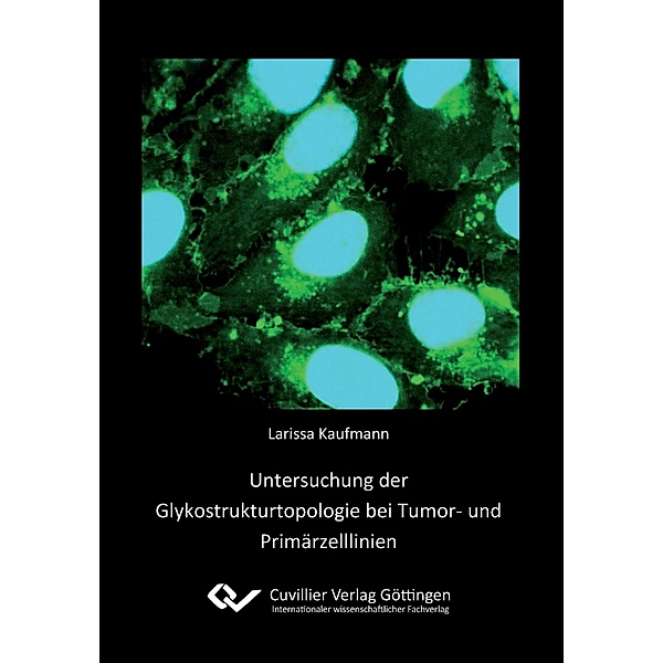 Kaufmann, L: Untersuchung der Glykostrukturtopologie bei Tum, Larissa Kaufmann