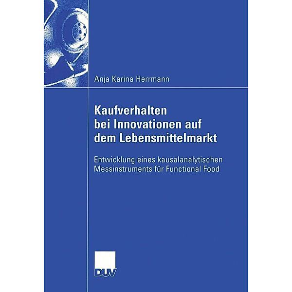 Kaufverhalten bei Innovationen auf dem Lebensmittelmarkt, Anja Karina Herrmann