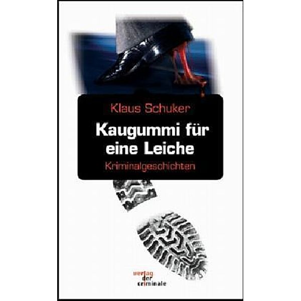 Kaugummi für eine Leiche, Klaus Schuker