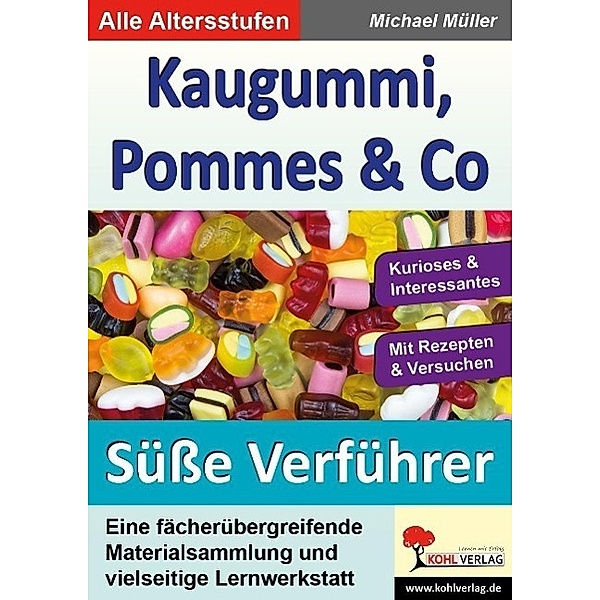 Kaugummi, Pommes & Co.: 2 Die süssen Verführer